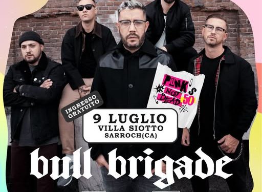 I Bull Brigade saranno gli headliner del Festival “Punk Not Dead” a Sarroch