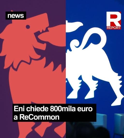 Eni chiede 800mila euro a ReCommon