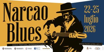 Festival Narcao Blues: dal 22 al 25 luglio a Narcao (Sud Sardegna) la 36ª edizione. Anteprima il 10 luglio a Capoterra (CA)