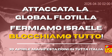 Usb lancia la mobilitazione dopo l’aggressione israeliana alla nuova Flotilla