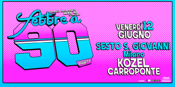 Febbre a 90: il party dedicato agli anni ’90 al Kozel Carroponte il 12 giugno