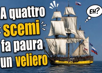 A quattro scemi fa paura un veliero