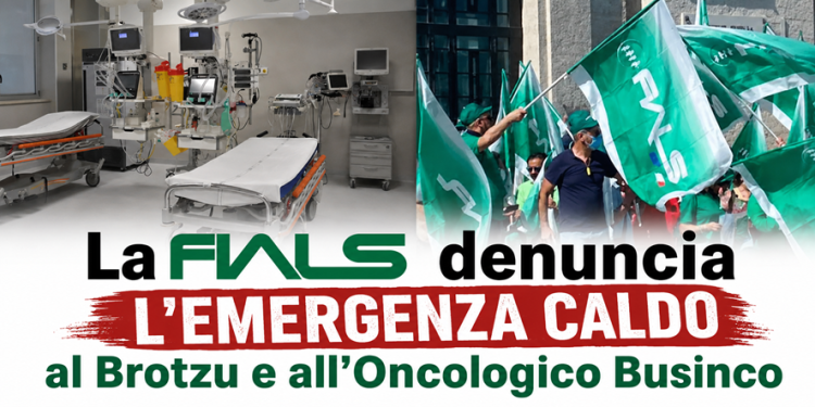 La Fials denuncia l’emergenza caldo al Brotzu e all’Oncologico Businco