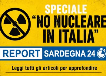 Speciale “No nucleare in Italia”, la pagina aggiornata con i pezzi pubblicati su Report Sardegna 24