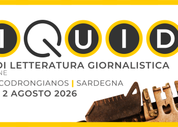 Dal 30 luglio al 2 agosto, Codrongianos ospita i grandi nomi del giornalismo nazionale e internazionale per l’ottava edizione del festival Liquida