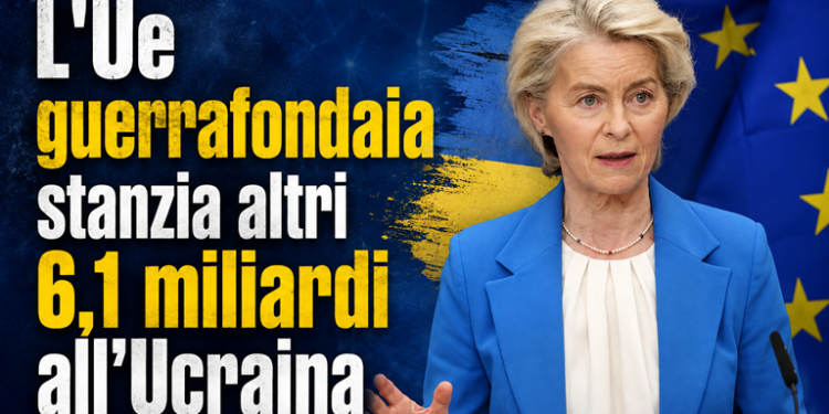 L’Ue guerrafondaia stanzia altri 6,1 miliardi all’Ucraina per la difesa aerea, missili, munizioni e radar
