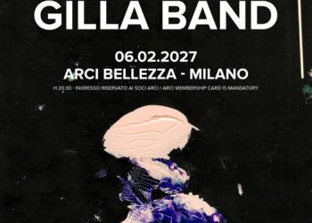 I Gilla Band a febbraio 2027 a Milano