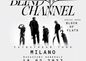 Blind Channel live a Milano a febbraio 2027