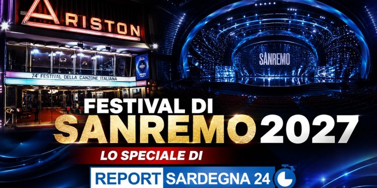 Festival di Sanremo 2027, lo speciale di Report Sardegna 24