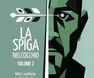 La voce che la censura non è riuscita a spegnere: esce “La Spiga Nell’occhio Volume 2” di Simone Spiga