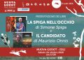 Isili, il 24 ottobre presentazione dei libri “La Spiga nell’Occhio” (Simone Spiga) e “Il Candidato” (Maurizio Onnis)