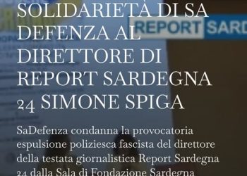 SaDefenza condanna la provocatoria espulsione fascista del direttore di Report Sardegna 24
