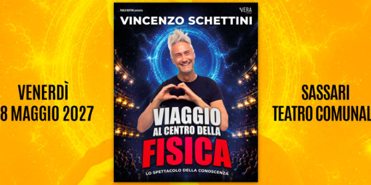 Vincenzo Schettini con “Viaggio al centro della fisica – Lo spettacolo della conoscenza” il 28 maggio al Teatro Comunale di Sassari