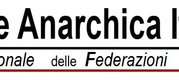 Convegno della Federazione Anarchica Italiana a Milano il 10-11 ottobre